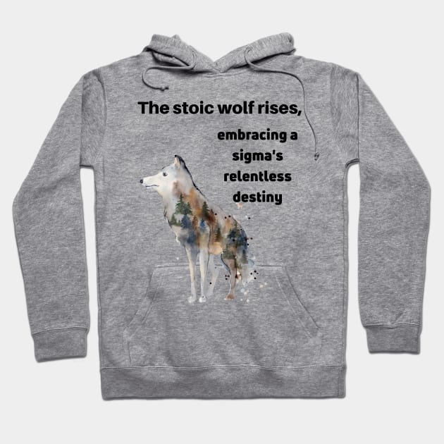 Alpha Wolf and Sigma Wolf Mentality Hoodie by Sparkling Art